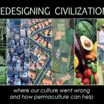 Redesigning Civilization: Permaculture’s Vision for a Just and Sustainable World